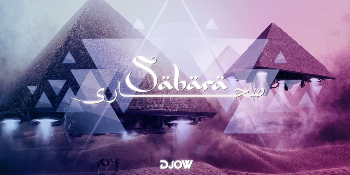 بعد نجاحات عدة..DJOW يطلق SAHARA بلمسات موسيقية مميزة وايقاعات فريدة